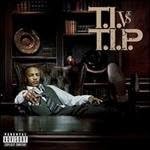 T.I. vs T.I.P.