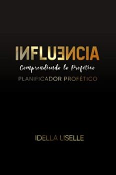 Paperback Influencia: Comprendiendo lo Profético (Spanish Edition) [Spanish] Book