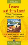 ferien bauernhof südtirol  Italien. Ferien auf dem Land: Villen. Gästehäuser. Bauernhöfe. Weingüter