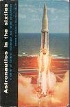 Astronautics in the Sixties: A Survey of Current Technology and Future Development B00CCMOSUC Book Cover