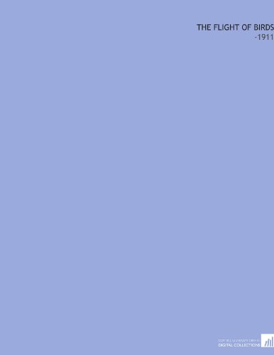 The Flight of Birds: -1911