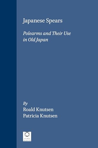 Japanese Spears: Polearms and Their Use in Old Japan