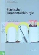 Plastische Parodontalchirurgie: Praktischer Arbeitskurs