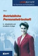 Betriebliche Personalwirtschaft (Lehrbücher für Fachwirte und Fachkaufleute)