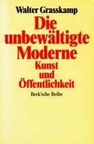 Paperback Die unbewältigte Moderne. Kunst und Öffentlichkeit. [German] Book