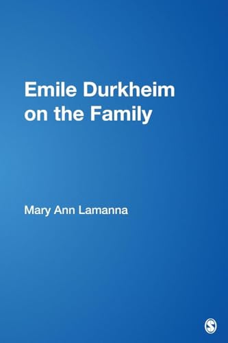 Emile Durkheim on the Family (Understanding Families, V. 20)
