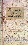 ENCANTO DE LA VIDA SIMPLE, EL (Spanish Edition) [Spanish] 8440668392 Book Cover