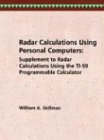 Used Book in Good Condition Radar Calculations Using Personal Computers: Supplement to Radar Calculations Using the Ti-59 Programmable Calculator (Radar Library)