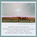 Audio CD Your Love Amazes Me Book