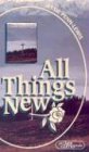 All Things New: Also Includes Much Fruit : The Story of a Grain of Wheat (Overcome Books)