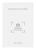 32 VARIAZIONI IN DO MIN. SOPRA UN TEMA ORIGINALE WOO 80