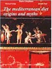 Hardcover The Mediterranean Diet, Origins and Myths Book