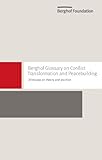  Berghof Glossary on Conflict Transformation. 20 Notions for Theory and Practice