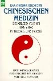 Das große Buch der chinesischen Medizin