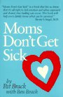Moms Don't Get Sick 0937603074 Book Cover