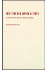 Palestine And Jewish History: Criticism at the Borders of Ethnography      Hardcover – August 15, 1996