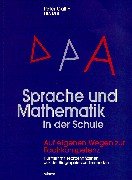 Sprache und Mathematik in der Schule: Auf eigenen Wegen zur Fachkompetenz