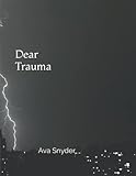Dear Trauma