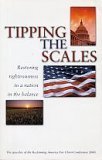 Tipping the Scales: Restoring Righteousness to a Nation in the Balance B000BGT5KY Book Cover