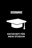  Notizheft für mein Studium: Geographie: 6x9 Notizbuch, ideal für alle Studenten, halte alle wichtigen Notizen zum Studium hier fest, auch perfekt als Geschenk für Freunde und Familie geeignet