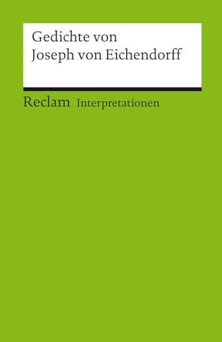 Gedichte Von Joseph Von Eichendorff. Interpretationen