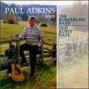 Old Rusty Gate by Paul Adkins (1996-07-16)