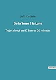  De la Terre à la Lune: Une aventure scientifique vers la Lune