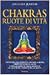 Chakras, ruote di vita (Raggi d'Oriente) - Judith, Anodea