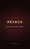 PÉTRUS : O vinho que desafia o tempo (Vinhos do Mundo Livro 1) (Portuguese Edition)