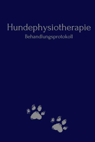 Hundephysiotherapie Behandlungsprotokoll | Für Hundetherapeuten im Bereich Hundephysiotherapie & Hundeosteopathie | Dokumentiere deine Anamnese und Behandlung