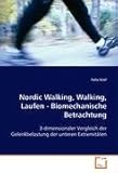 Stief Felix: Nordic Walking, Walking, Laufen - Biomechanisch - Felix Stief 