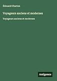  Voyageurs anciens et modernes: Voyageurs anciens et modernes