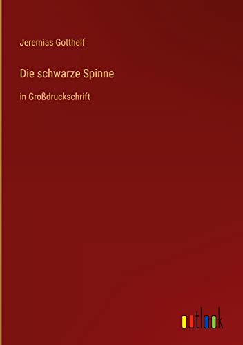 Die schwarze Spinne: in Großdruckschrift (German Edition)