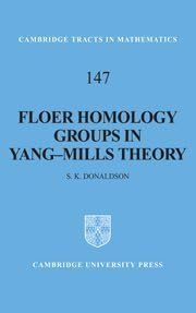 Donalson Math Floer Homology Groups in Yang-Mills Theory (Cambridge Tracts in ...