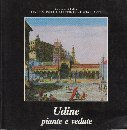 enciclopedia vedere e sapere valore  UDINE PIANTE E VEDUTE.