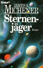 Sternenjäger (Knaur Taschenbücher. Romane, Erzählungen) - James A Michener