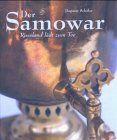  Der Samowar: Russland lädt zum Tee