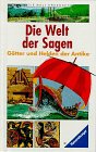 Die Welt der Sagen: Götter und Helden der Antike 3473385123 Book Cover