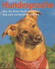 Perfect Paperback Hundesprache. Wie Sie Ihren Hund verstehen und sich verständlich machen [German] Book