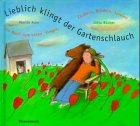 Hardcover Lieblich klingt der Gartenschlauch, m. CD-Audio [German] Book