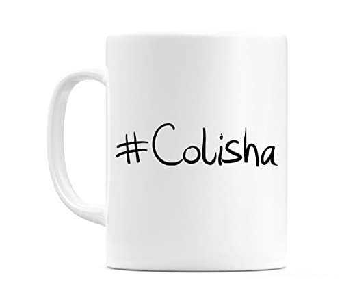 WeDoMugs #Colisha 11oz Ceramic Coffee Tea Gift Mug Cup