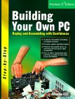 Building Your Own PC: Buying and Assembling With Confidence