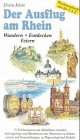 Der Ausflug am Rhein. Wandern. Entdecken. Feiern. 3797306997 Book Cover