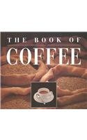 Hardcover The Book of Coffee Book