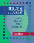 Paperback Developing Judgment: Assessing Children's Work in Mathematics Book