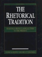 Rhetorical Tradition Readings from Classical Times to the Present (Hardcover, 2000) 2ND EDITION