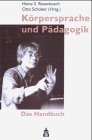 Körpersprache und Pädagogik: Das Handbuch