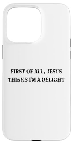 First of All Jesus Thinks I'm A Delight ���g�� ���B���e�[�W �X�}�z�P�[�X iPhone 15 Pro Max �p