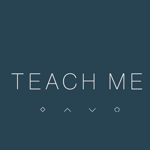 Teach Me | Part 11