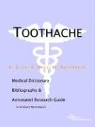 Buy Toothache a Medical Dictionary Bibliography and Annotated Research Guide for the Internet โ BookShops.in